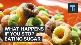 What Happens If You Stop Eating Sugar | The Human Body