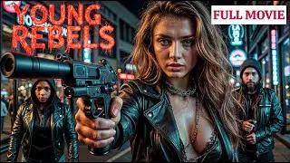 Young Rebels 1989 - The Fight for Justice Begins Now! | Action Adventure Full Movie