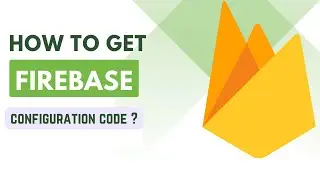 how to get firebase configuration code