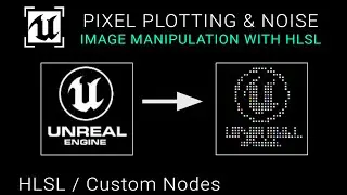 Unreal Engine 5.3 - Pixel Plotting, Noise Patterns, Image Manipulation With HLSL