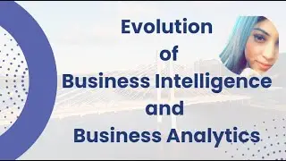 Lecture - 4 | Evolution of Business Intelligence and Business Analytics