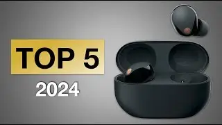 TOP 5 BEST HIGH END TRUE WIRELESS EARBUDS 2024