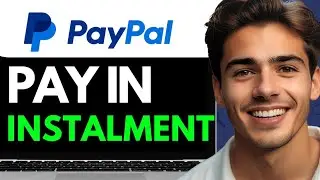 HOW TO PAY IN INSTALLMENTS WITH PAYPAL (2024) FULL GUIDE