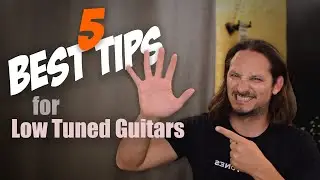 5 Best Tips for Low Tuned Guitars