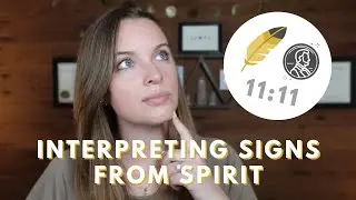 Signs and Symbols: Understanding the Language & Messages Between You and Spirit