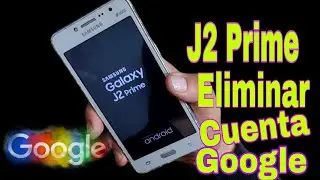 Como eliminar cuenta Google j2 prime / Quitar cuenta Google Samsung j2 I Nuevo Método 2024