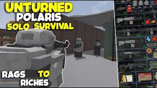 How a SOLO RAGS TO RICHES ON POLARIS - Unturned A6 Polaris PvP