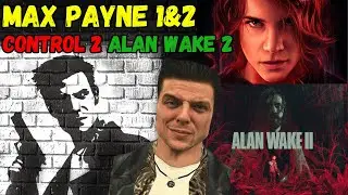 MAX PAYNE 1&2 REMAKES + Control 2 & Alan Wake 2 Success