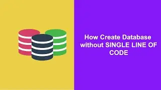 How to create database and tables without coding (Create \ Update \ Delete And Alter)