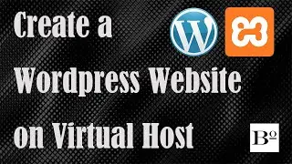 How to Create a WordPress Website on Virtual Host Xampp | WordPress Tutorial | Blog Overload