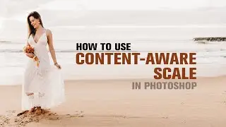 How to use Content-Aware Scale in Photoshop