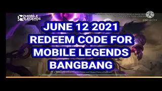 JUNE 12 2021 - NEW REDEEM CODE MOBILE LEGENDS BANGBANG