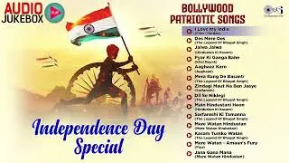 Independence Day Special | Bollywood Patriotic Songs | Audio Jukebox | Deshbhakti Songs |15th August