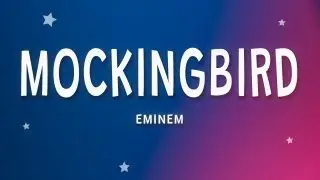 Eminem - Mockingbird (Lyrics)