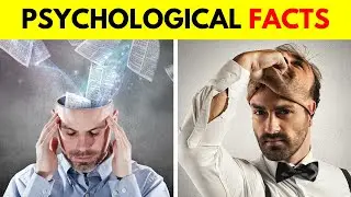 Psychological Facts That Will Blow Your Mind | Fascinating Facts