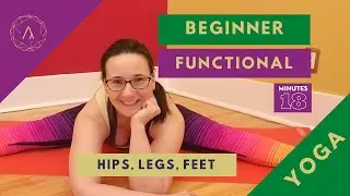 Functional Yoga for Beginners: Hips, Legs, Feet