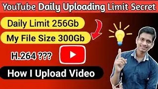 Daily Upload limit reached you can upload more video in 24 hours | YouTube Limit 256 Gb problem