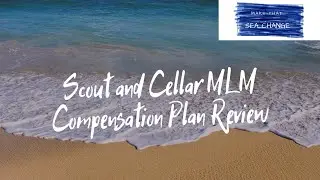 Scout and Cellar MLM Compensation Plan Review