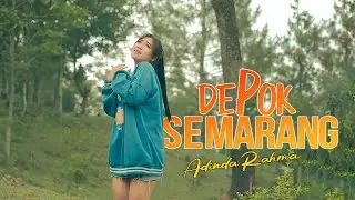 Adinda Rahma - Depok Semarang - Official Music Video