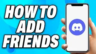 How to Add Friends on Discord Mobile (2024) - Easy Fix