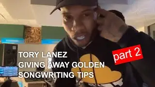 TORY LANEZ giving away golden songwriting tips! (Part 2)