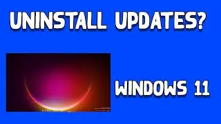 How to Uninstall Updates in Windows 11