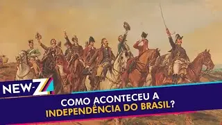 COMO ACONTECEU A INDEPENDÊNCIA DO BRASIL? | CORTES NEW-Z