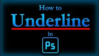 How to Underline a Text in Photoshop