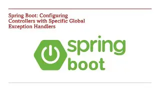 41  Configuring Controllers with Specific Global Exception Handlers