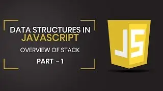 Data Structures in JavaScript  | Introduction to Stack | Part 1 | Eduonix