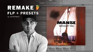 MANSE - Without You | FL Studio Remake (FLP + PRESETS)