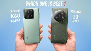 Redmi K60 Ultra Vs Xiaomi 13 Ultra | Full Comparison ⚡ Which one is Best?