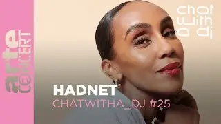 Hadnet dans Chat With A DJ - ARTE Concert