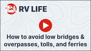 Trip Planning - Avoiding Low Bridges, Overpasses, Tolls, & Ferries