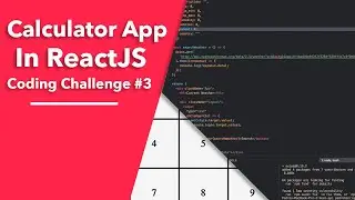 Calculator In ReactJS - Coding Challenge #3