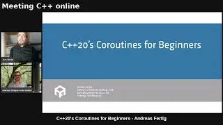 C++20's Coroutines for Beginners - Andreas Fertig - Meeting C++ online