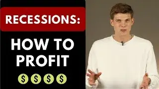 Recessions: How To Make Money During A Market Crash