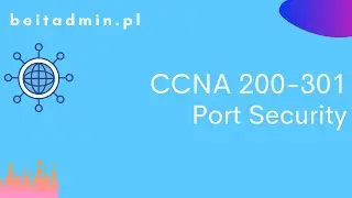 #33 CCNA 200-301 - Port Security | Lektor PL