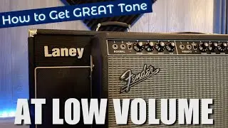 How to Get GREAT Tones at Low Volume!