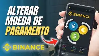 Como alterar a moeda de pagamento no app BINANCE