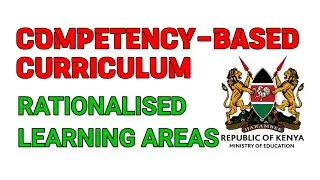 Rationalisation of CBC Learning Areas In Kenya's Curriculum As Suggested by PWPER