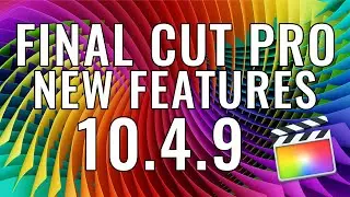 Final Cut Pro 10.4.9 New Features