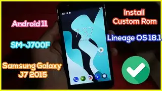 Install Lineage OS 18.1 on Samsung Galaxy J7 2015 | Custom Rom for SM-J700F Android 11