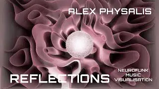 ALEX PHYSALIS - REFLECTIONS (official music video) | Drum and Bass | Neurofunk | Motion Graphics