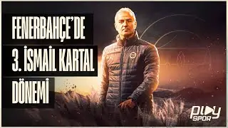 Fenerbahçe'de 3. İsmail Kartal Dönemi / Canlı Yayın