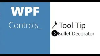 WPF Controls | 12-ToolTip & BulletDecorator | HD