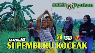 Si PEMBURU KOCEAK Feat BAKUCUL TV - Eps18 // Film Pendek Sunda Indonesia -Sakieu geh geus uyuhan