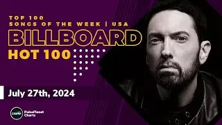 Billboard Hot 100 Top Singles This Week (July 27th, 2024)