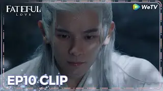 ENG SUB | Clip EP10 | Lige rescued Ziqing? | WeTV | Fateful Love