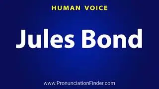 How To Pronounce Jules Bond